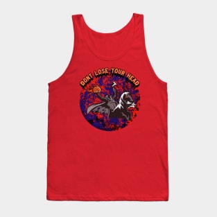 Don't Lose Your Head Tank Top